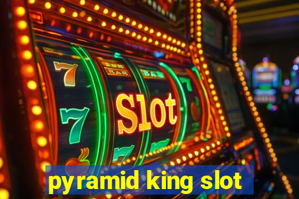 pyramid king slot