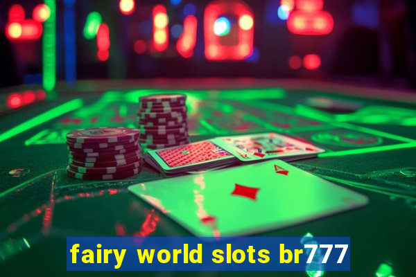 fairy world slots br777