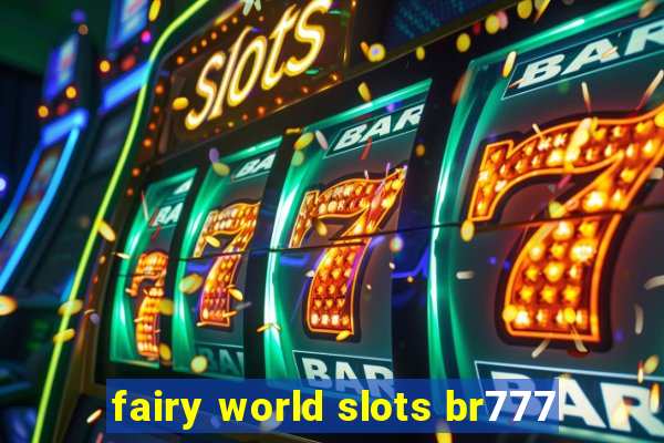 fairy world slots br777