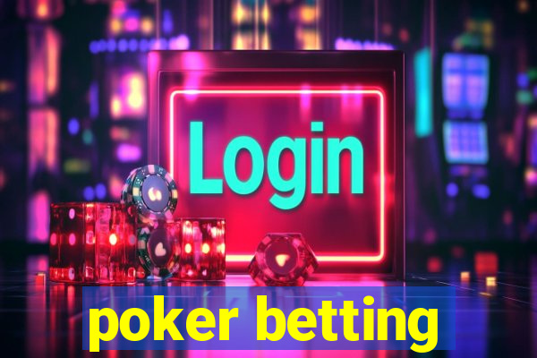 poker betting