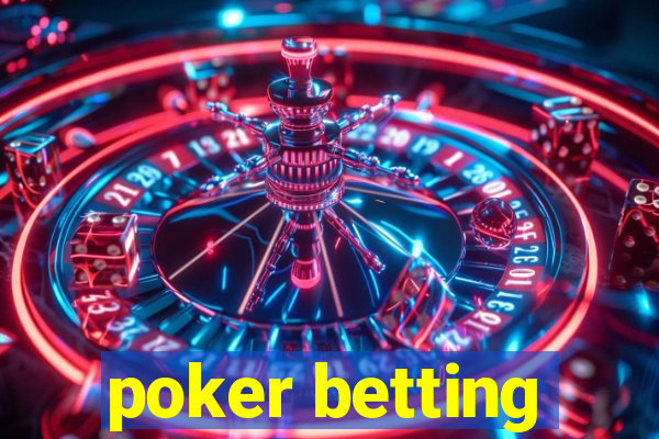 poker betting