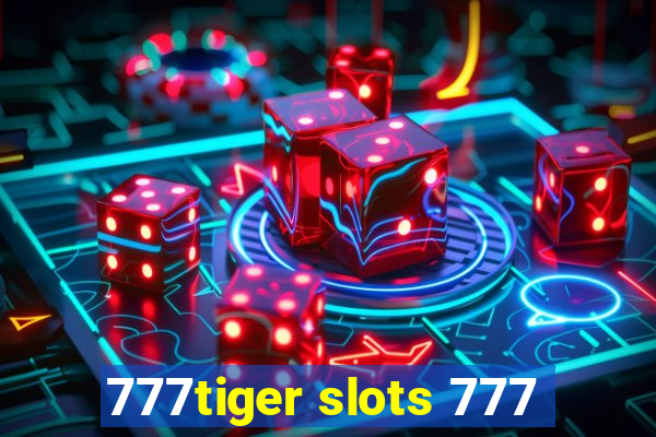 777tiger slots 777