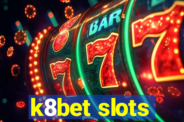 k8bet slots