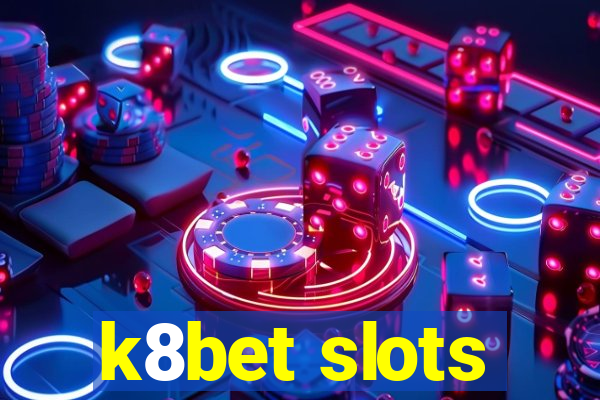 k8bet slots