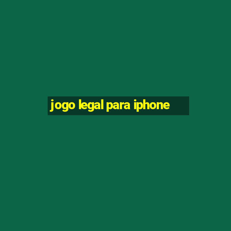 jogo legal para iphone