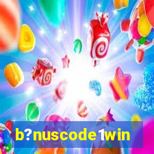 b?nuscode1win