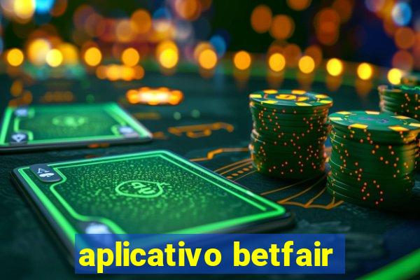 aplicativo betfair