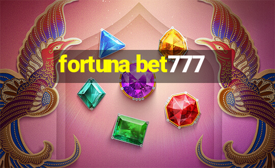 fortuna bet777