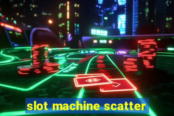 slot machine scatter