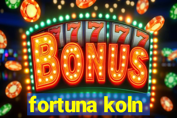 fortuna koln