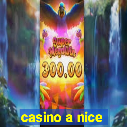 casino a nice