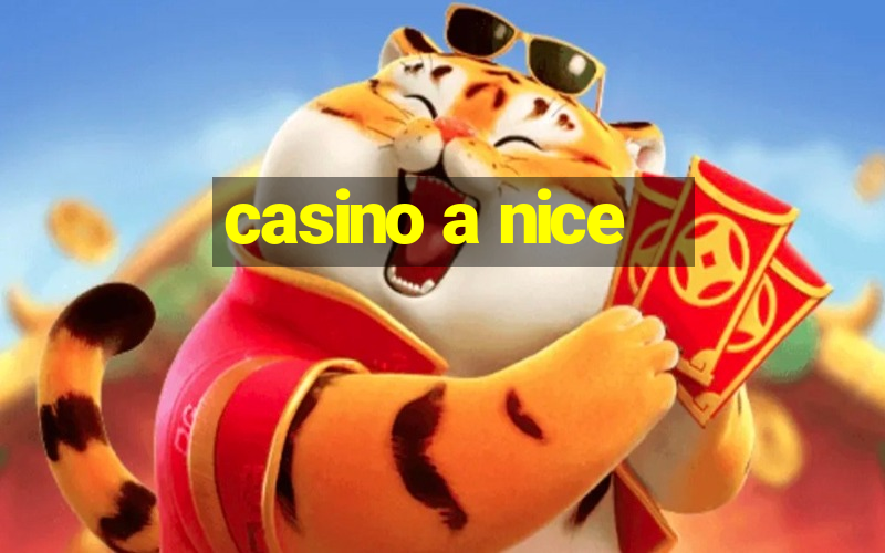 casino a nice