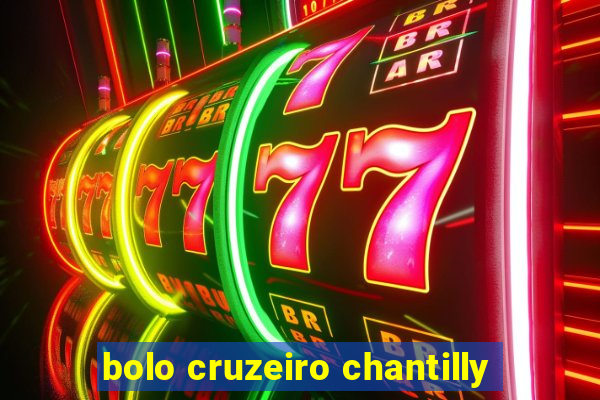 bolo cruzeiro chantilly