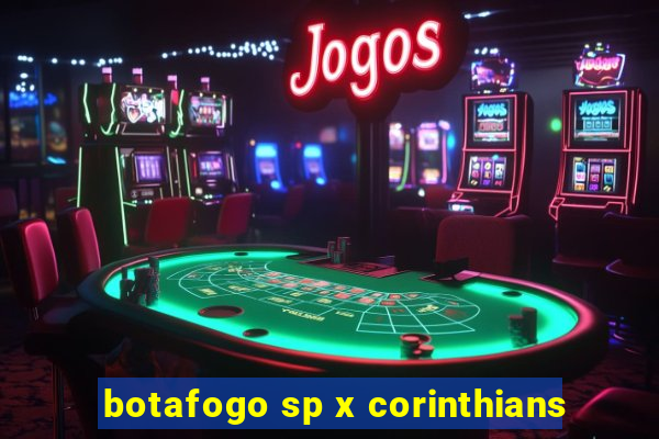 botafogo sp x corinthians