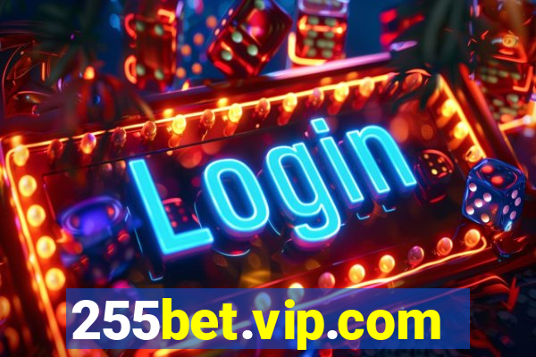 255bet.vip.com