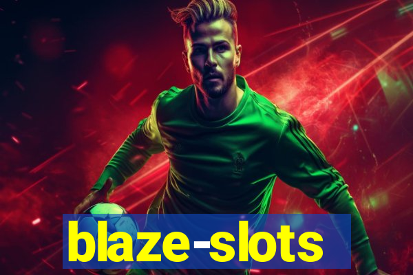 blaze-slots