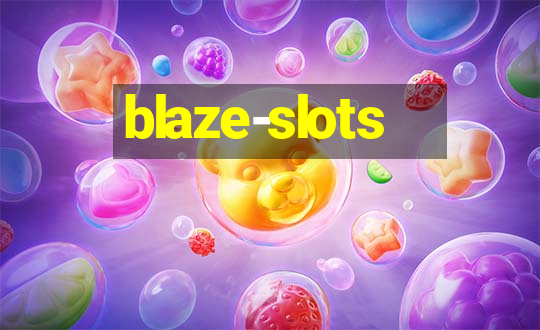 blaze-slots