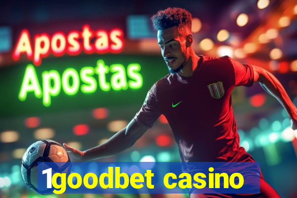 1goodbet casino