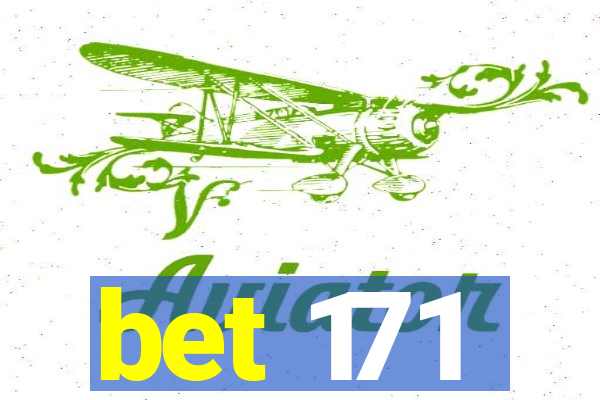 bet 171