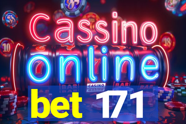 bet 171