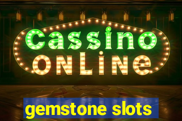 gemstone slots