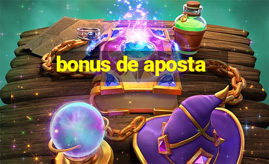 bonus de aposta