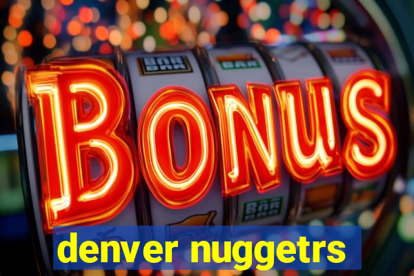 denver nuggetrs