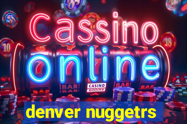 denver nuggetrs