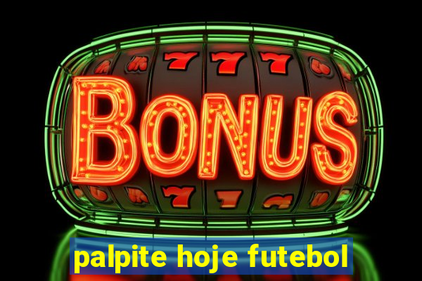 palpite hoje futebol