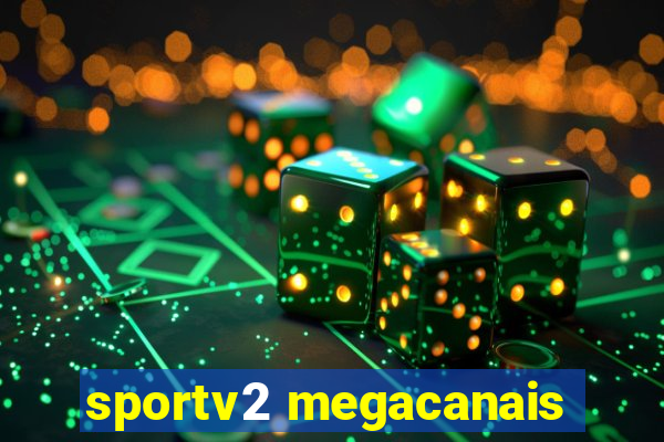 sportv2 megacanais