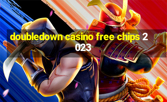 doubledown casino free chips 2023