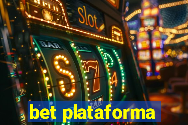 bet plataforma