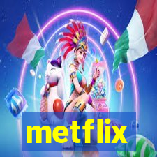 metflix