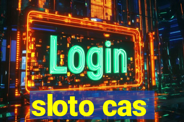 sloto cas