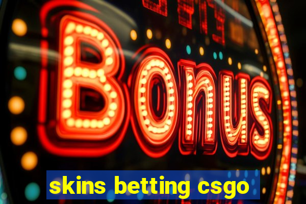 skins betting csgo