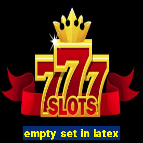 empty set in latex