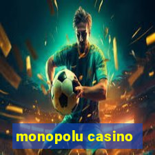 monopolu casino