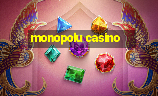 monopolu casino