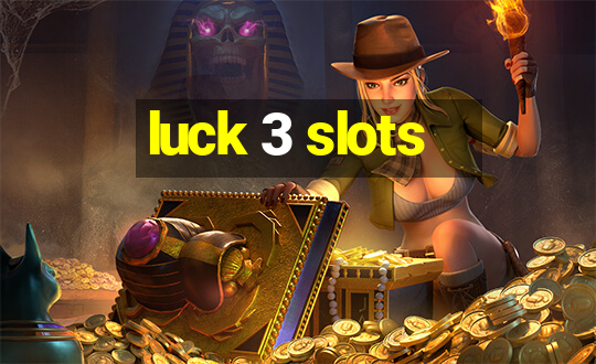 luck 3 slots