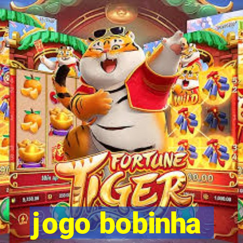 jogo bobinha