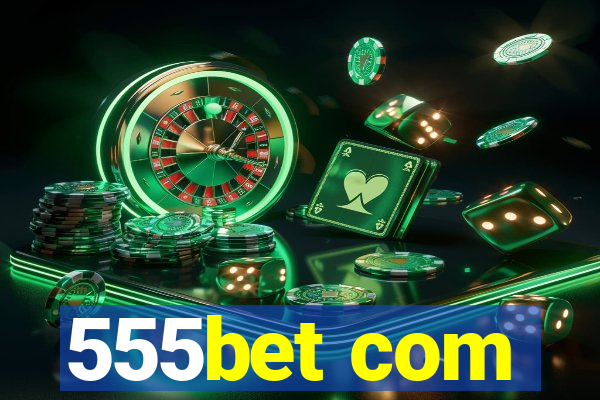 555bet com