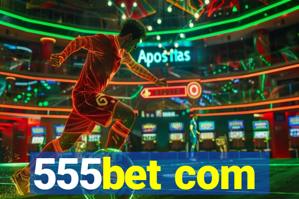 555bet com