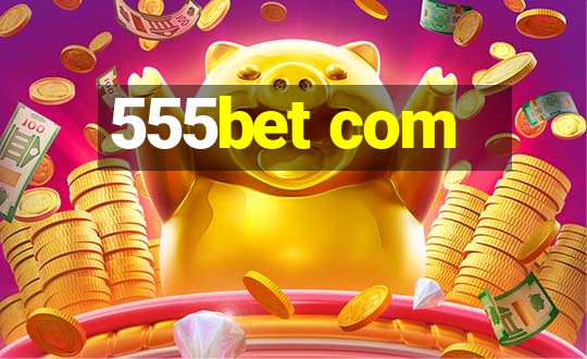 555bet com