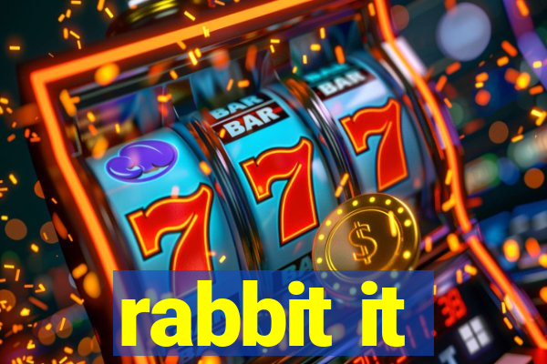 rabbit it