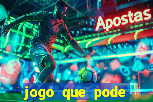 jogo que pode ganhar dinheiro de verdade