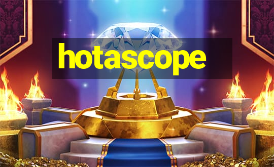 hotascope