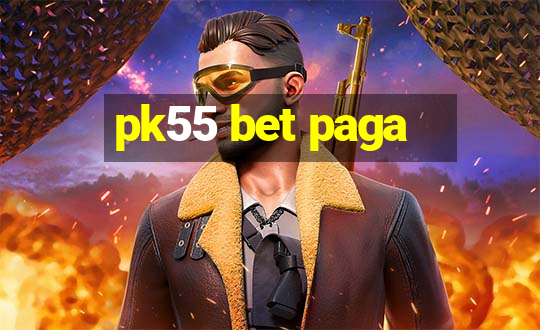 pk55 bet paga