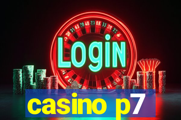 casino p7