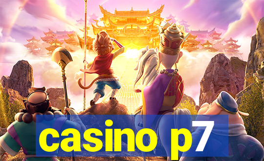 casino p7