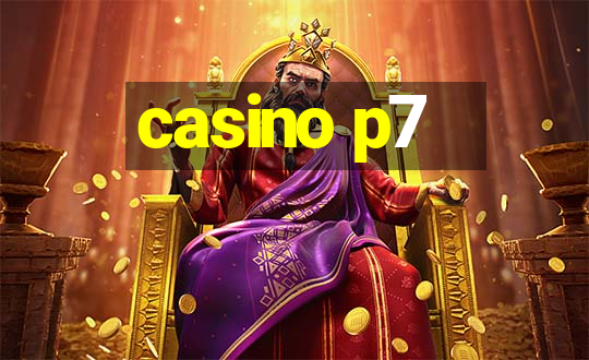 casino p7